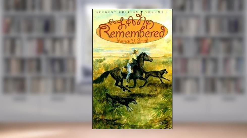 A Land Remembered (Volume 1), written by Patrick D Smith