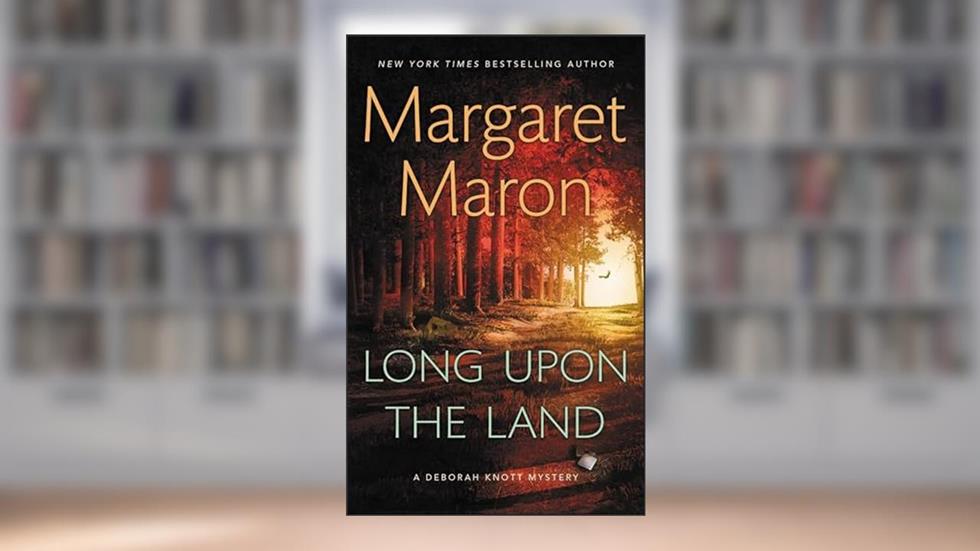 Long Upon the Land (A Deborah Knott Mystery Book 20), written by Margaret Maron