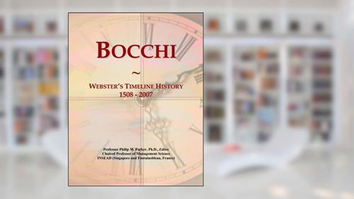 Cover from Bocchi: Webster's Timeline History, 1508 - 2007, written by Philip M. Parker