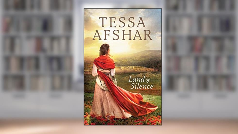 Land of Silence, written by Tessa Afshar