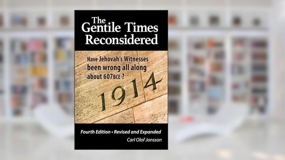 The Gentile Times Reconsidered: Chronology and Christ's Return, written by Carl Olof Jonsson