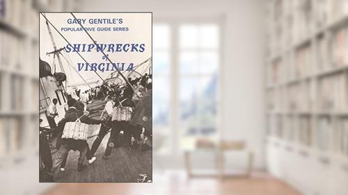 Cover from Shipwrecks of Virginia (The Popular dive guide series), written by Gary Gentile