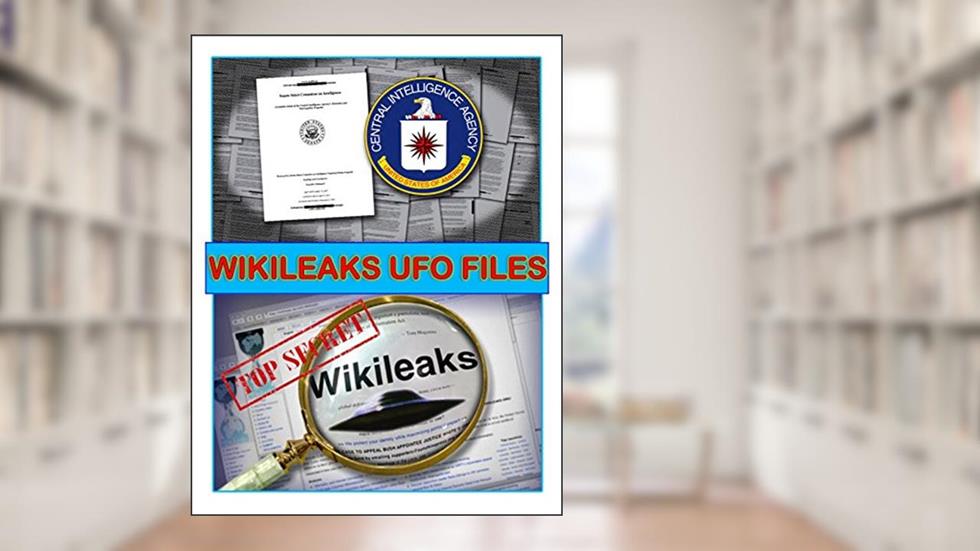 WikiLeaks UFO Files: All the amazing UFO and ALIEN secrets the government has been hiding behind Top Secret classification! (Blue Planet Project), written by Gil Carlsom