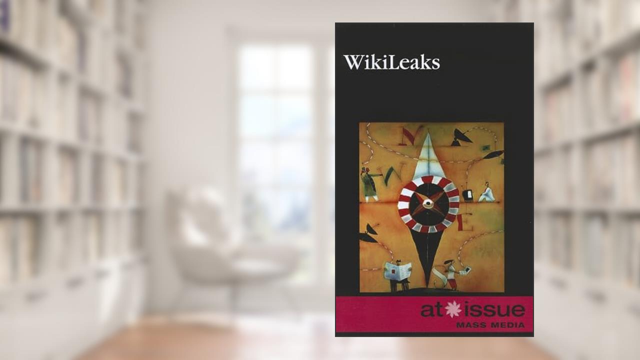 Wikileaks (At Issue), written by Tamara Thompson