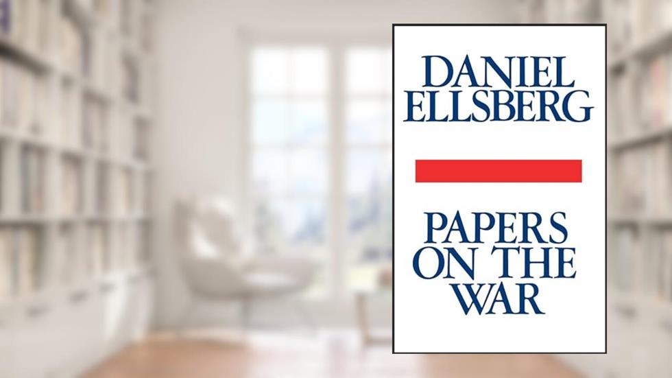 Papers on the War, written by Daniel Ellsberg
