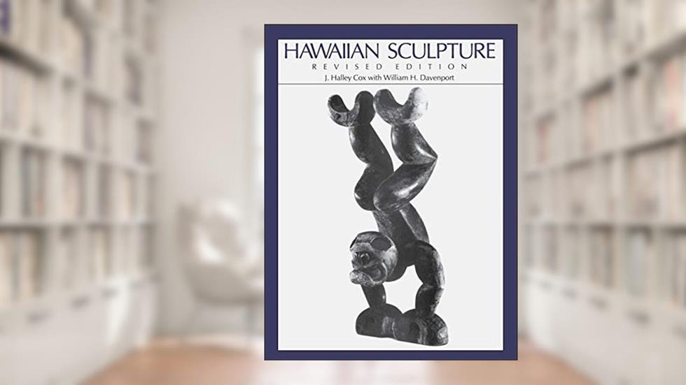 Hawaiian Sculpture, written by J. Halley Cox; William H. Davenport