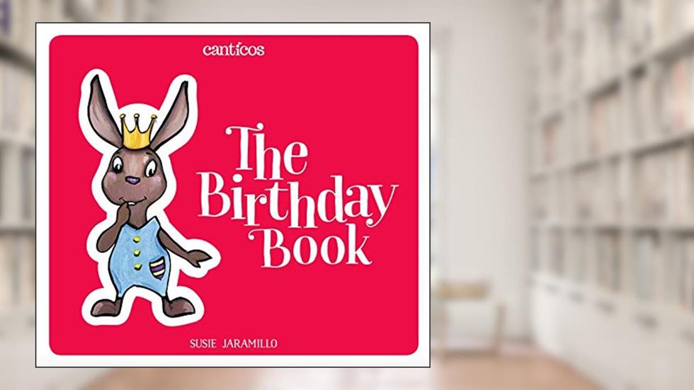 The Birthday Book / Las Mañanitas (Canticos), written by Susie Jaramillo