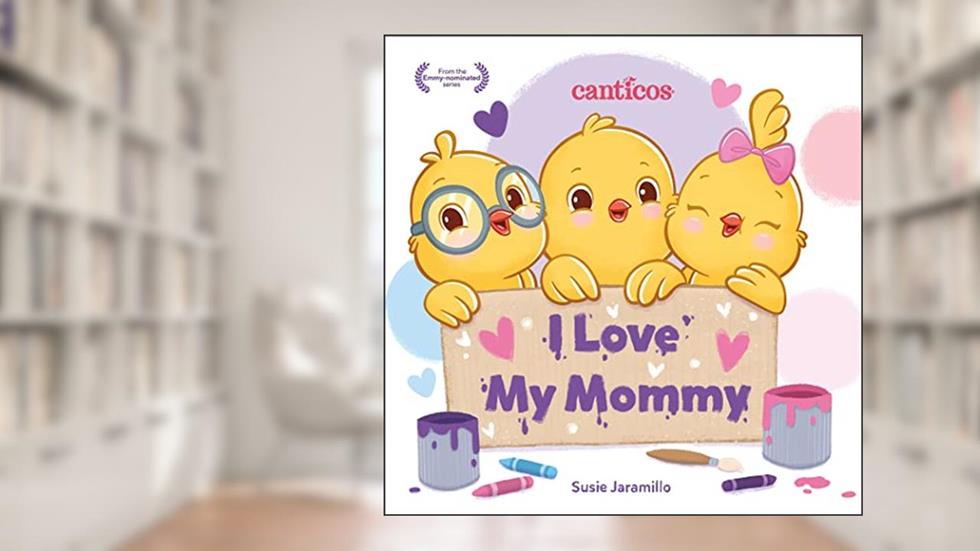I Love My Mommy: A Canticos Lift-the-Flap Book, written by Susie Jaramillo