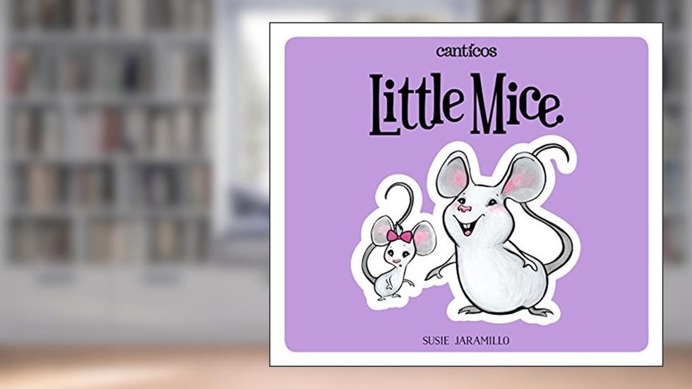 Little Mice / Ratoncitos: A bilingual lift-the-flap book (Canticos), written by Susie Jaramillo