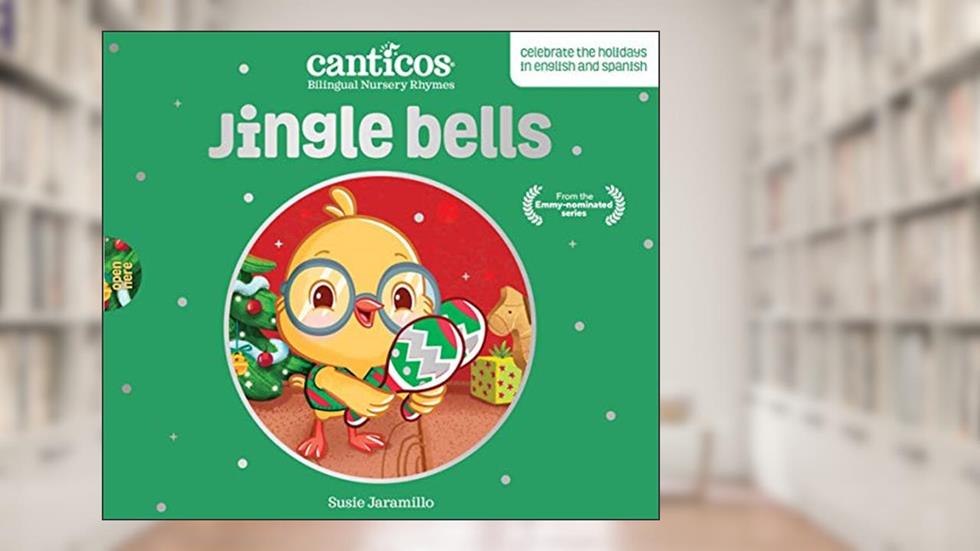 Canticos Jingle Bells / Navidad: Bilingual Nursery Rhymes (Canticos Bilingual Nursery Rhymes), written by Susie Jaramillo