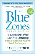 Read The Blue Zones, Second Edition: 9 Lessons for Living Longer From the People Who've Lived the Longest, written by Dan Buettner