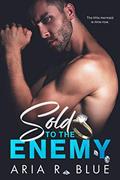 Read Sold to the Enemy: A Mafia Arranged Marriage Romance (Kingdoms Book 2), written by Aria R. Blue