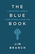 Read The Blue Book: A Devotional Guide for Every Season of Your Life, written by Jim Branch Read The Blue Book: A Devotional Guide for Every Season of Your Life, written by Jim Branch