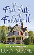 Read The Fine Art of Faking It (Blue Moon, 6), written by Lucy Score