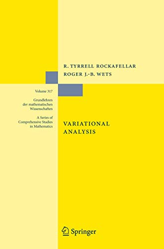 Read Variational Analysis (Grundlehren der mathematischen Wissenschaften, 317), written by R. Tyrrell Rockafellar; Roger J.-B. Wets