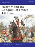 Read Henry V and the Conquest of France 1416-53 (Men-at-Arms, 317), written by Paul Knight