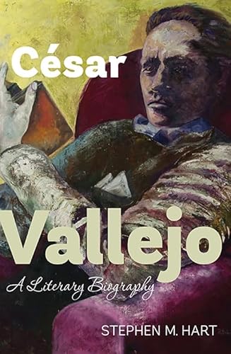 Read César Vallejo: A Literary Biography (Monografías A, 317), written by Stephen M Hart