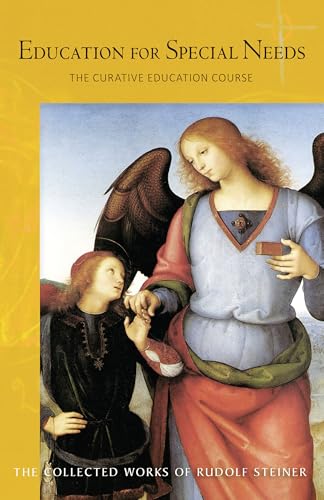 Read Education for Special Needs: The Curative Education Course (CW 317) (Volume 317) (The Collected Works of Rudolf Steiner), written by Rudolf Steiner