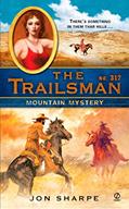 Read The Trailsman #317: Mountain Mystery, written by Jon Sharpe