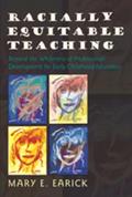 Read Racially Equitable Teaching: Beyond the Whiteness of Professional Development for Early Childhood Educators (Rethinking Childhood), written by Mary E. Earick