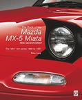 Read The Book of the Mazda MX-5 Miata - New Second Edition: The 'Mk1' NA-series 1988 to 1997, written by Brian Long