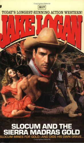 Read Slocum and the Sierra Madras Gold (Slocum Series #317), written by Jake Logan