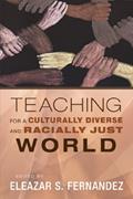 Read Teaching for a Culturally Diverse and Racially Just World, written by Eleazar S. Fernandez