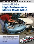 Read How to Build a High-Performance Mazda Miata MX-5 (Motorbooks Workshop), written by Keith Tanner