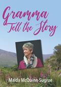 Read Gramma Tell the Story, written by Maida McQuinn-Sugrue
