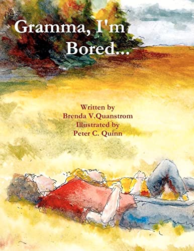 Read gramma I'm bored, written by Brenda V Quanstrom