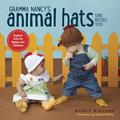 Read Gramma Nancy's Animal Hats (and Booties, Too!): Knitted Gifts for Babies and Children, written by Nancy Nielsen