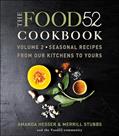 Read The Food52 Cookbook, Volume 2: Seasonal Recipes from Our Kitchens to Yours (Food52, 2), written by Amanda Hesser; Merrill Stubbs