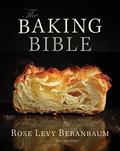 Read The Baking Bible, written by Rose Levy Beranbaum