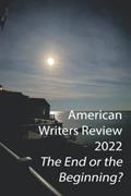 Read American Writers Review 2022: The End or the Beginning (San Fedele Press), written by D Ferrara