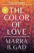 Read The Color of Love: A Story of a Mixed-Race Jewish Girl, written by Marra B. Gad