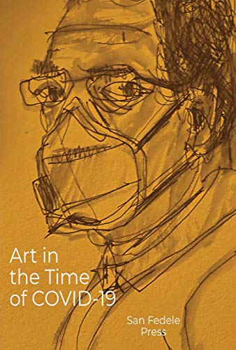 Read Art in the Time of COVID-19 (San Fedele Press Book 6), written by D Ferrara