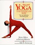 Read Yoga: The Iyengar Way: The New Definitive Illustrated Guide, written by Silva Mehta; Mira Mehta; Shyam Mehta