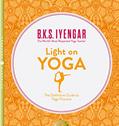 Read Light on Yoga: The Definitive Guide to Yoga Practice, written by B. K. S. Iyengar