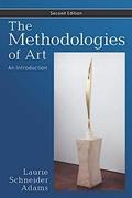 Read The Methodologies of Art: An Introduction, Second edition, written by Laurie Schneider Adams