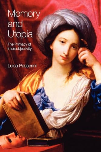 Read Memory and Utopia (Critical Histories of Subjectivity And Culture), written by Luisa Passerini