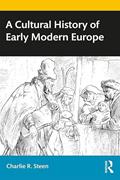 Read A Cultural History of Early Modern Europe, written by Charlie R. Steen Read A Cultural History of Early Modern Europe, written by Charlie R. Steen