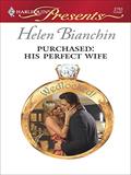 Read Purchased: His Perfect Wife (Wedlocked!), written by Helen Bianchin