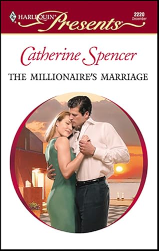 Read The Millionaire's Marriage (Wedlocked!), written by Catherine Spencer