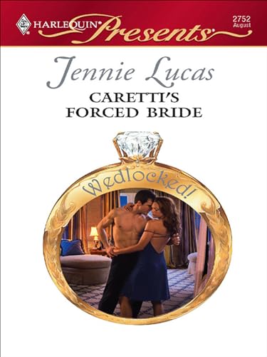 Read Caretti's Forced Bride (Wedlocked!), written by Jennie Lucas