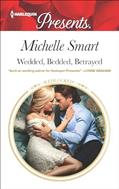 Read Wedded, Bedded, Betrayed (Wedlocked! Book 3437), written by Michelle Smart