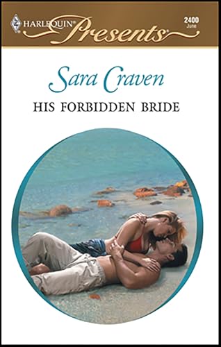 Read His Forbidden Bride (Wedlocked!), written by Sara Craven