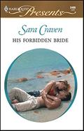 Read His Forbidden Bride (Wedlocked!), written by Sara Craven