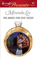Read His Bride for One Night (Wedlocked!), written by Miranda Lee