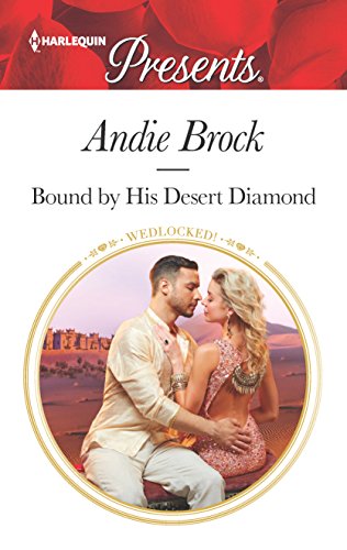 Read Bound by His Desert Diamond (Wedlocked!, 83), written by Andie Brock