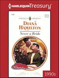 Read Never a Bride (Wedlocked! Book 1775), written by Diana Hamilton